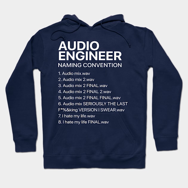 audio engineer - naming convention Hoodie by Stellart